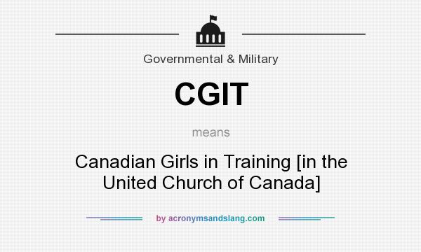 What does CGIT mean? It stands for Canadian Girls in Training [in the United Church of Canada]
