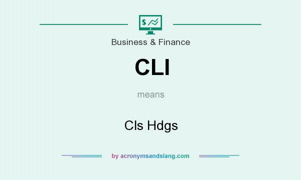 What does CLI mean? It stands for Cls Hdgs