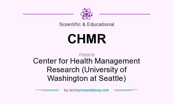 What does CHMR mean? It stands for Center for Health Management Research (University of Washington at Seattle)