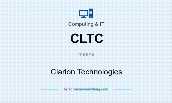 What does CLTC mean? It stands for Clarion Technologies