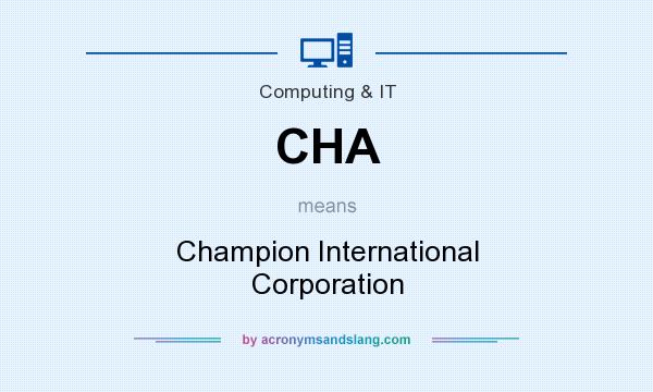 What does CHA mean? It stands for Champion International Corporation