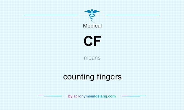 What does CF mean? It stands for counting fingers