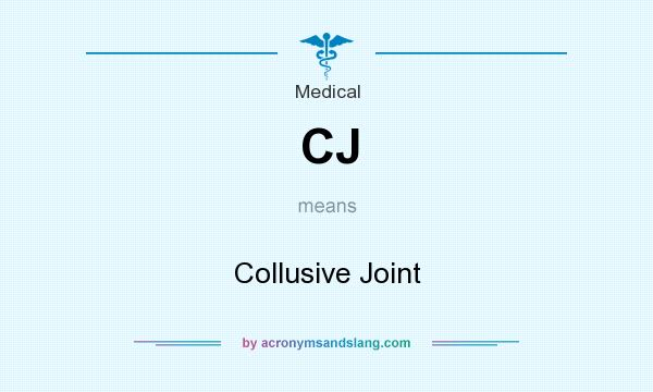 What does CJ mean? It stands for Collusive Joint