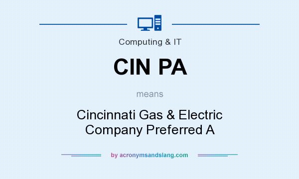What does CIN PA mean? It stands for Cincinnati Gas & Electric Company Preferred A