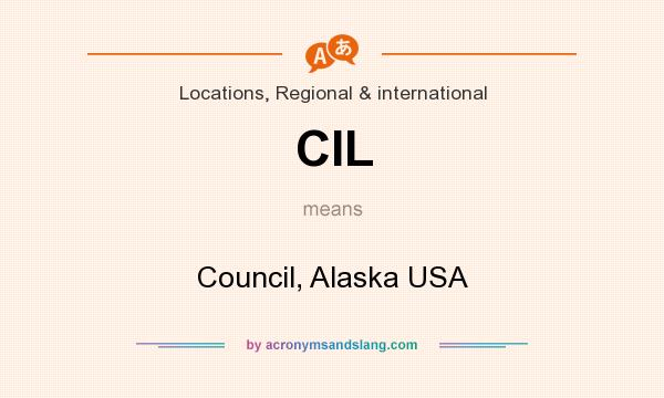 What does CIL mean? It stands for Council, Alaska USA