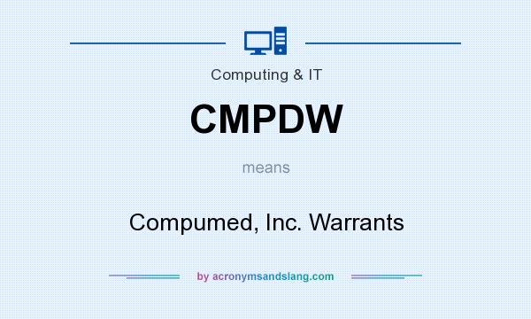 What does CMPDW mean? It stands for Compumed, Inc. Warrants