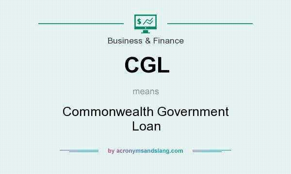 What does CGL mean? It stands for Commonwealth Government Loan