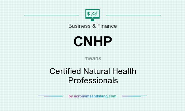 What does CNHP mean? It stands for Certified Natural Health Professionals