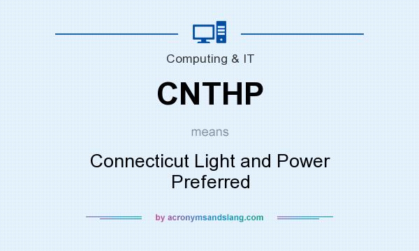 What does CNTHP mean? It stands for Connecticut Light and Power Preferred