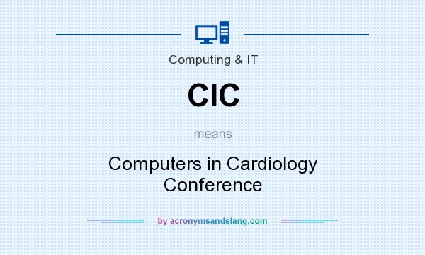 What does CIC mean? It stands for Computers in Cardiology Conference