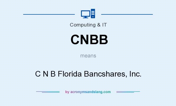 What does CNBB mean? It stands for C N B Florida Bancshares, Inc.