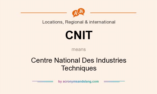 What does CNIT mean? It stands for Centre National Des Industries Techniques