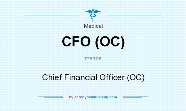 What does CFO (OC) mean? It stands for Chief Financial Officer (OC)