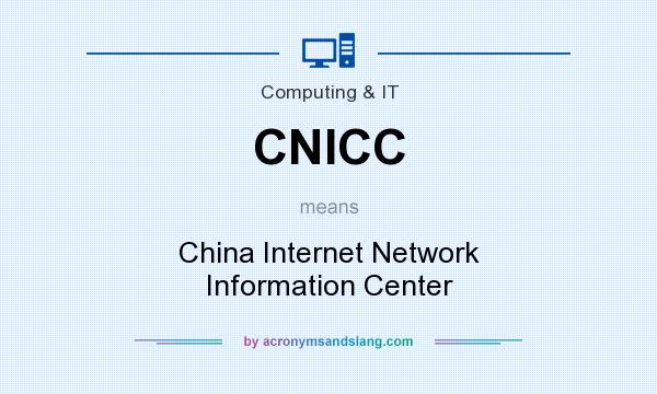 What does CNICC mean? It stands for China Internet Network Information Center