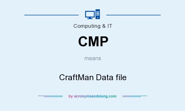 What does CMP mean? It stands for CraftMan Data file