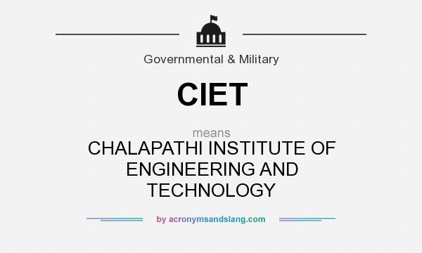 What does CIET mean? It stands for CHALAPATHI INSTITUTE OF ENGINEERING AND TECHNOLOGY