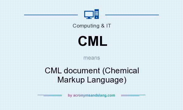 What does CML mean? It stands for CML document (Chemical Markup Language)