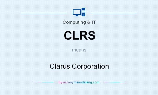 What does CLRS mean? It stands for Clarus Corporation