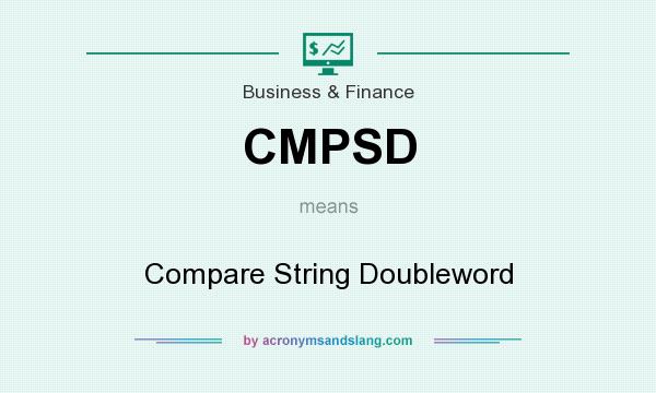 What does CMPSD mean? It stands for Compare String Doubleword