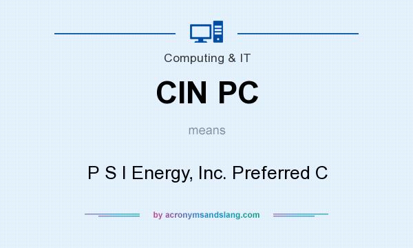 What does CIN PC mean? It stands for P S I Energy, Inc. Preferred C