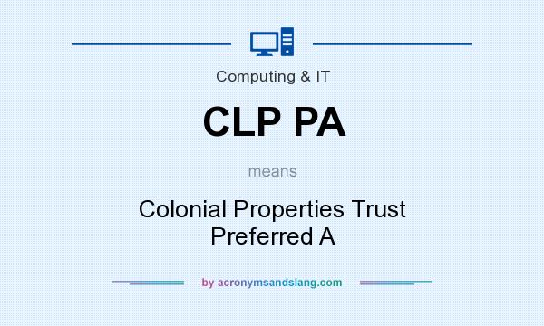 What does CLP PA mean? It stands for Colonial Properties Trust Preferred A