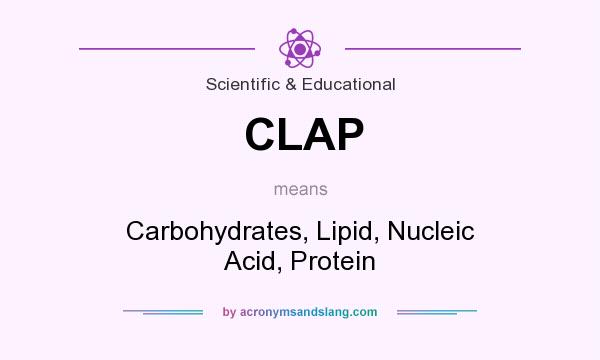 What does CLAP mean? It stands for Carbohydrates, Lipid, Nucleic Acid, Protein