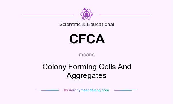 What does CFCA mean? It stands for Colony Forming Cells And Aggregates