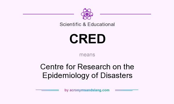 What does CRED mean? It stands for Centre for Research on the Epidemiology of Disasters