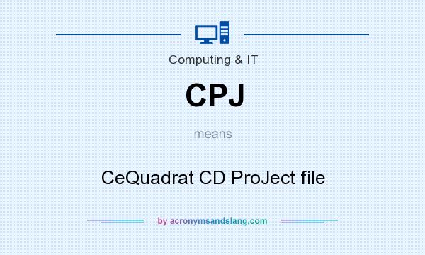 What does CPJ mean? It stands for CeQuadrat CD ProJect file