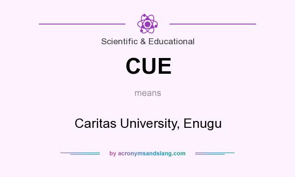 What does CUE mean? It stands for Caritas University, Enugu