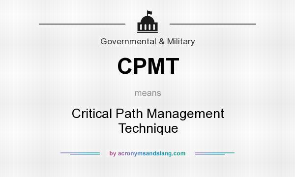 What does CPMT mean? It stands for Critical Path Management Technique