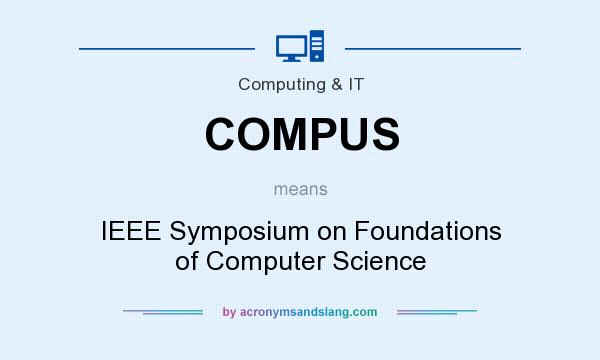 What does COMPUS mean? It stands for IEEE Symposium on Foundations of Computer Science
