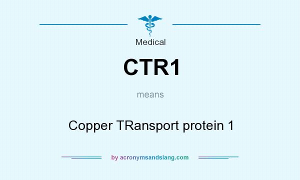 What does CTR1 mean? It stands for Copper TRansport protein 1