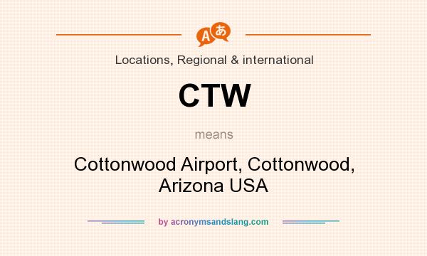 What does CTW mean? It stands for Cottonwood Airport, Cottonwood, Arizona USA