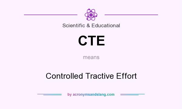 What does CTE mean? It stands for Controlled Tractive Effort