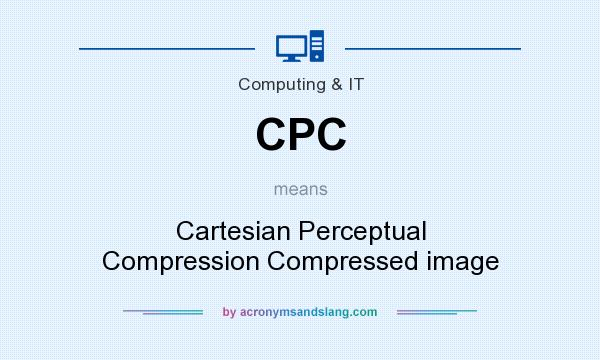 What does CPC mean? It stands for Cartesian Perceptual Compression Compressed image