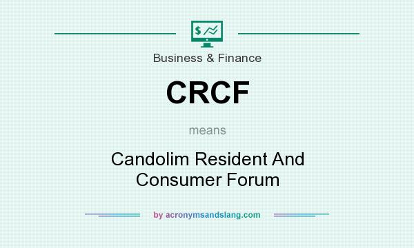 What does CRCF mean? It stands for Candolim Resident And Consumer Forum