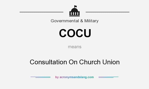 What does COCU mean? It stands for Consultation On Church Union