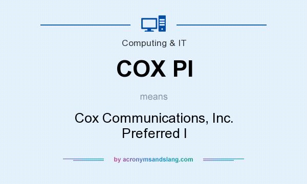 What does COX PI mean? It stands for Cox Communications, Inc. Preferred I