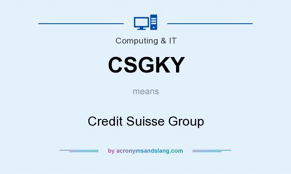 What does CSGKY mean? It stands for Credit Suisse Group