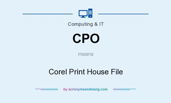 What does CPO mean? It stands for Corel Print House File