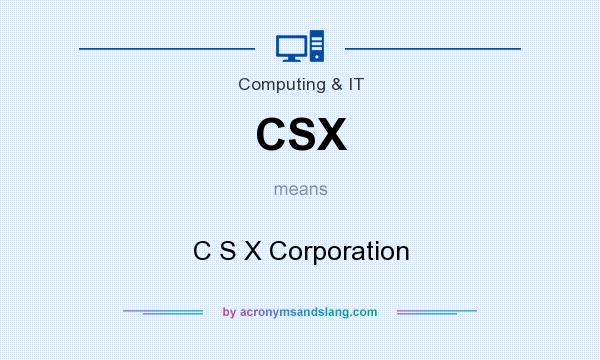 What does CSX mean? It stands for C S X Corporation