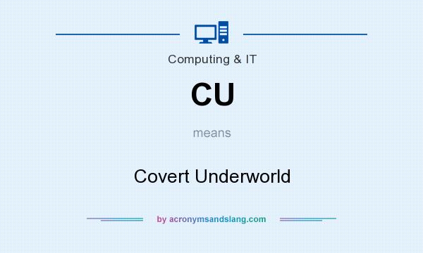 What does CU mean? It stands for Covert Underworld
