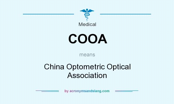 What does COOA mean? It stands for China Optometric Optical Association