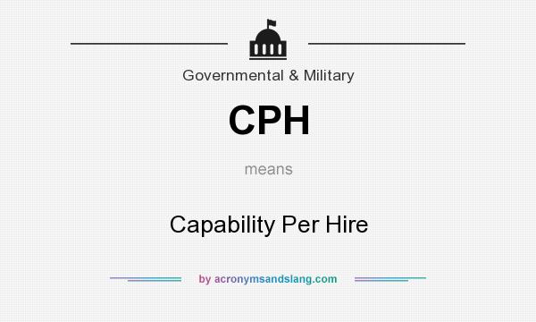 What does CPH mean? It stands for Capability Per Hire