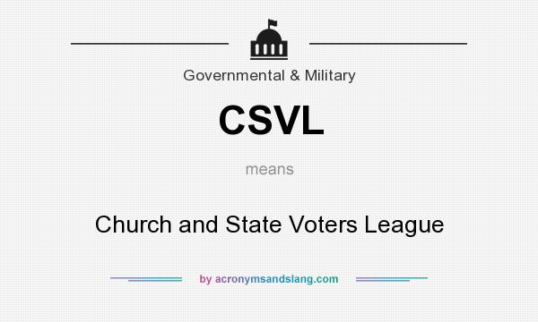 What does CSVL mean? It stands for Church and State Voters League