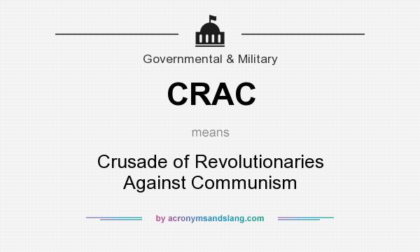 What does CRAC mean? It stands for Crusade of Revolutionaries Against Communism