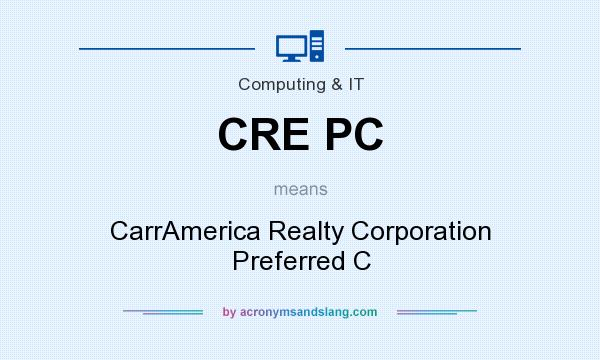 What does CRE PC mean? It stands for CarrAmerica Realty Corporation Preferred C