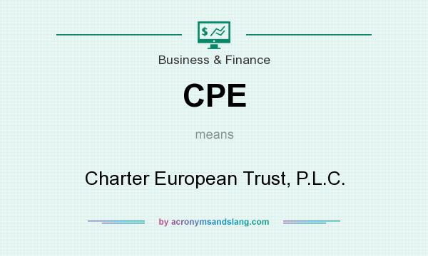 What does CPE mean? It stands for Charter European Trust, P.L.C.