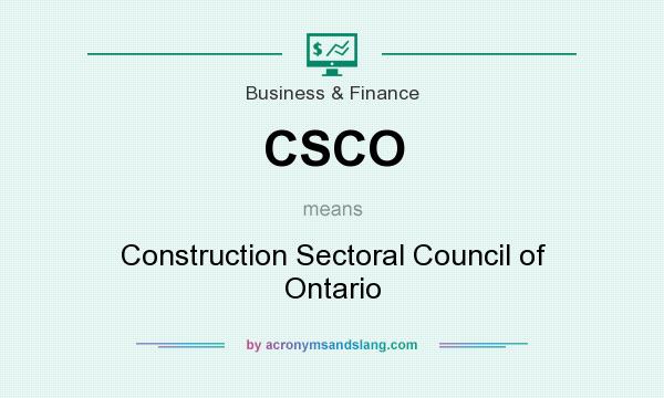 What does CSCO mean? It stands for Construction Sectoral Council of Ontario